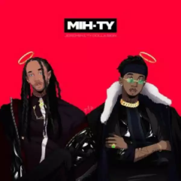MIH-TY BY Jeremih x Ty Dolla Sign